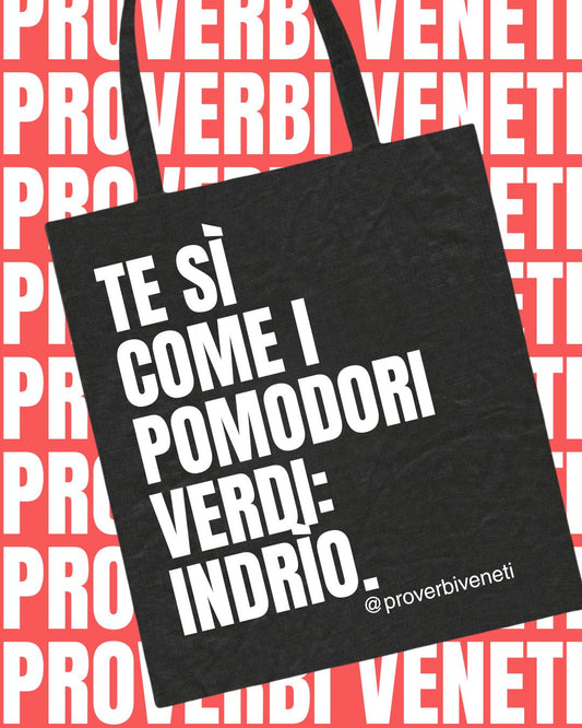 Shopper TE SI COME I POMODORI VERDI: INDRIO!