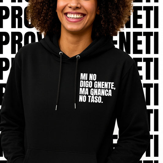 Felpa MI NO DIGO GNENTE
