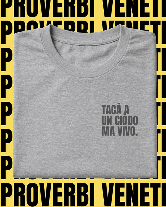 T-shirt TACA' A UN CIODO MA VIVO
