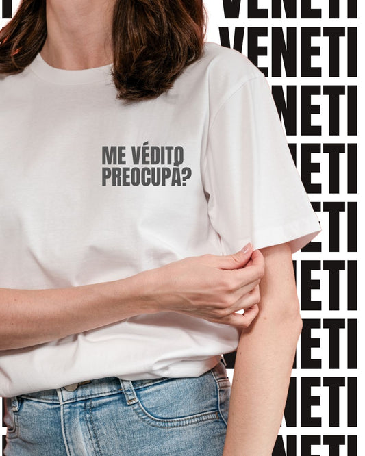 T-shirt ME VEDITO PREOCUPA?