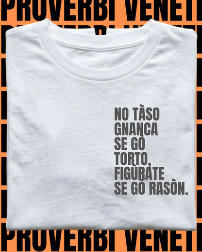T-shirt NO TASO GNANCA SE GO TORTO