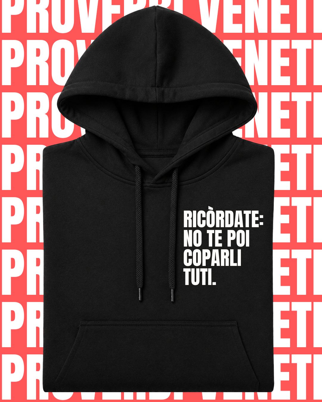 Felpa RICORDATE: NO TE POI COPARLI TUTI