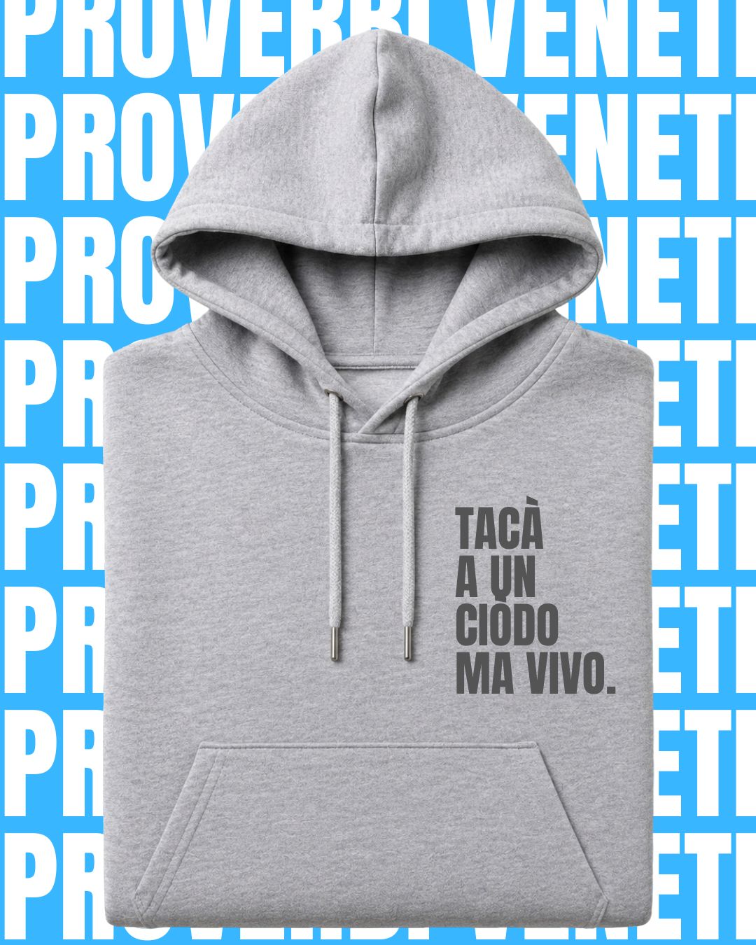 Felpa TACA' A UN CIODO MA VIVO