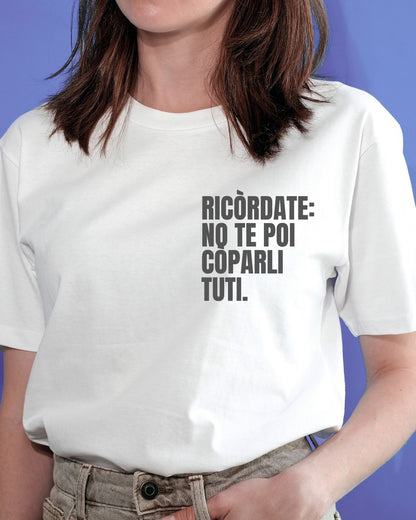 T-shirt RICORDATE: NO TE POI COPARLI TUTI