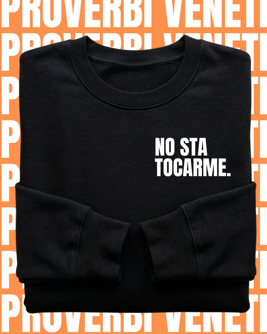 Felpa NO STA TOCARME