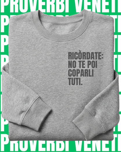 Felpa RICORDATE: NO TE POI COPARLI TUTI