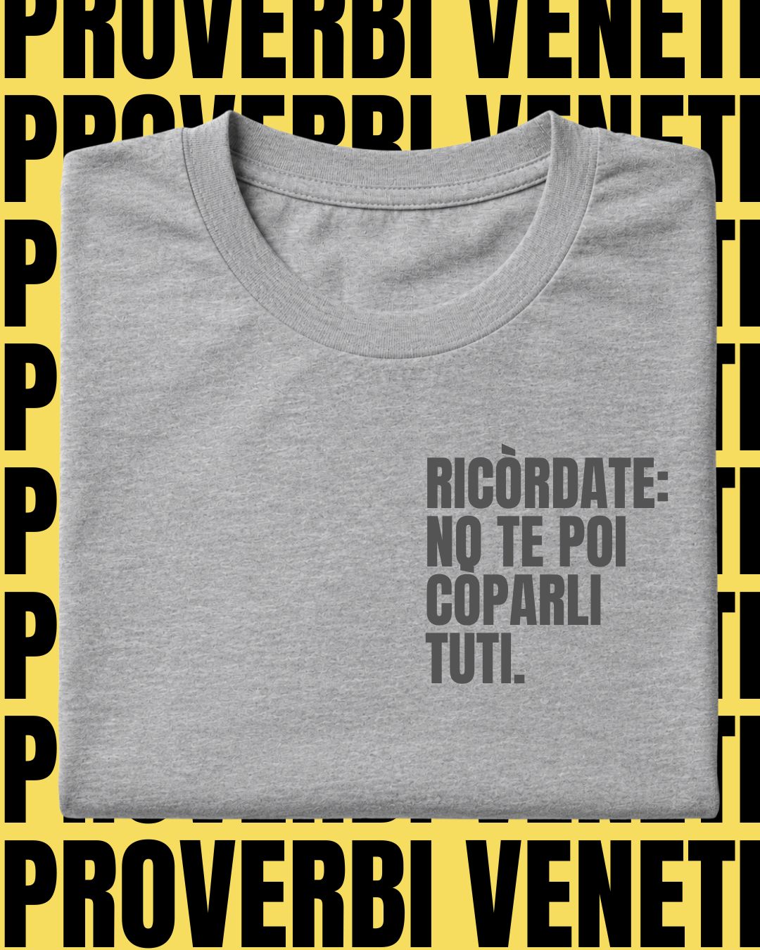 T-shirt RICORDATE: NO TE POI COPARLI TUTI