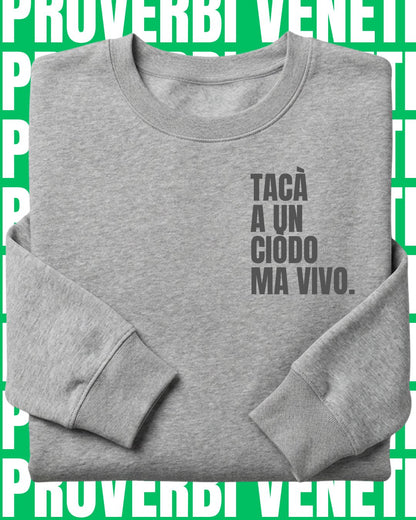 Felpa TACA' A UN CIODO MA VIVO