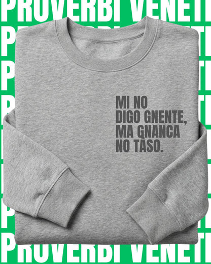 Felpa MI NO DIGO GNENTE