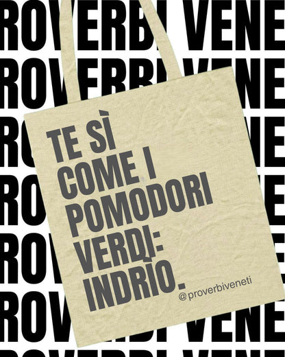 Shopper TE SI COME I POMODORI VERDI: INDRIO!