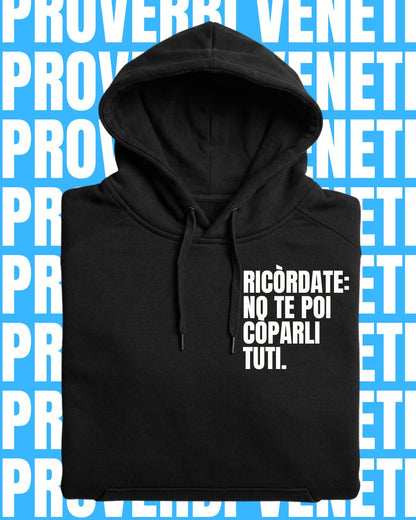 Felpa RICORDATE: NO TE POI COPARLI TUTI