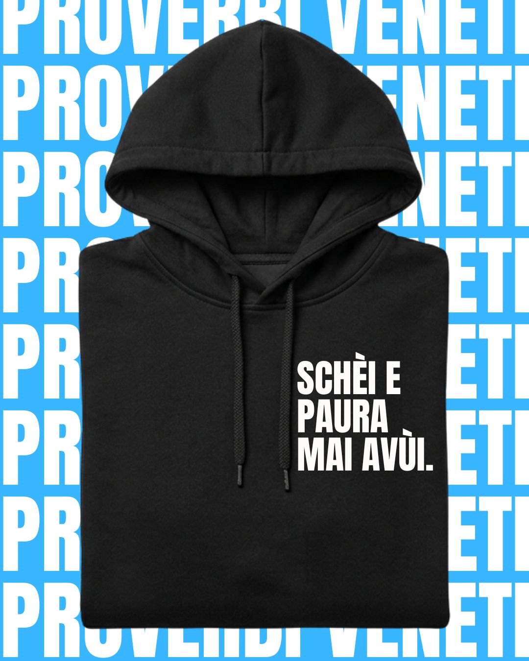 Felpa SCHÈI E PAURA MAI AVÙI
