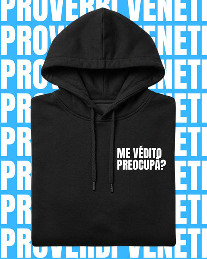 Felpa ME VEDITO PREOCUPA?