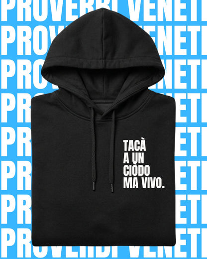 Felpa TACA' A UN CIODO MA VIVO