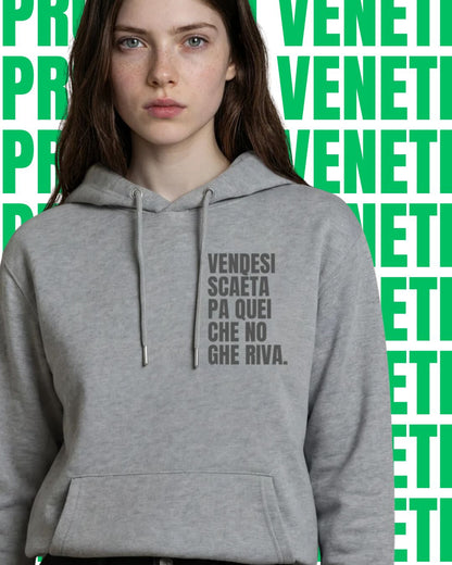 Felpa VENDESI SCAETA PA QUEI CHE NO GHE RIVA