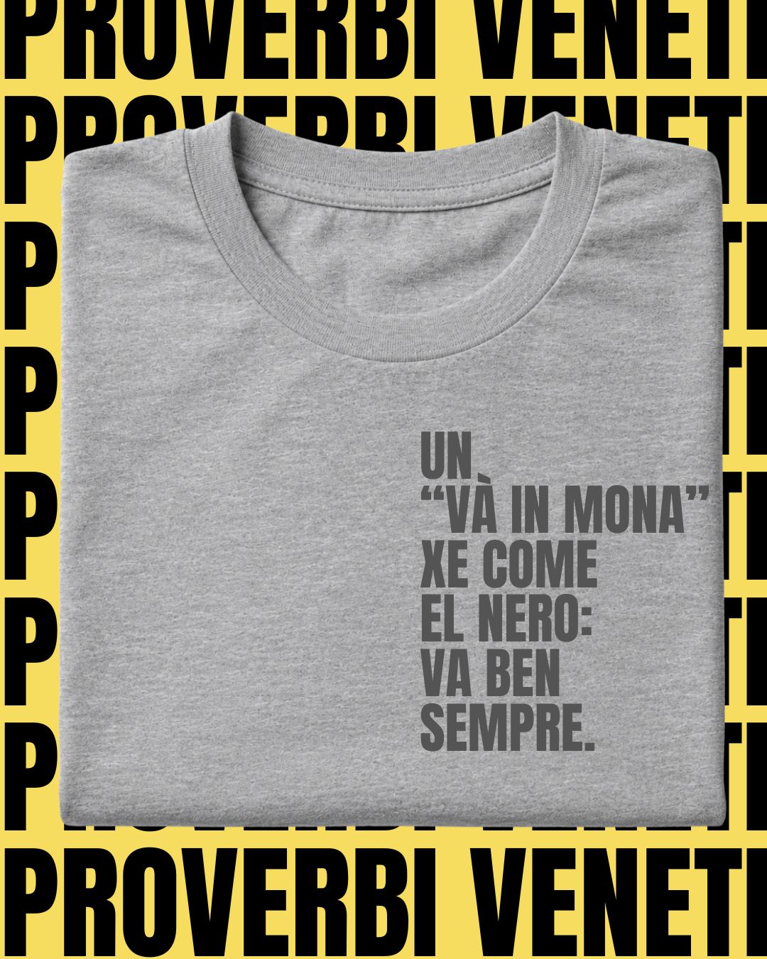 T-shirt UN “VÀ IN MONA” XE COME EL NERO: VA BEN SEMPRE