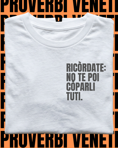 T-shirt RICORDATE: NO TE POI COPARLI TUTI