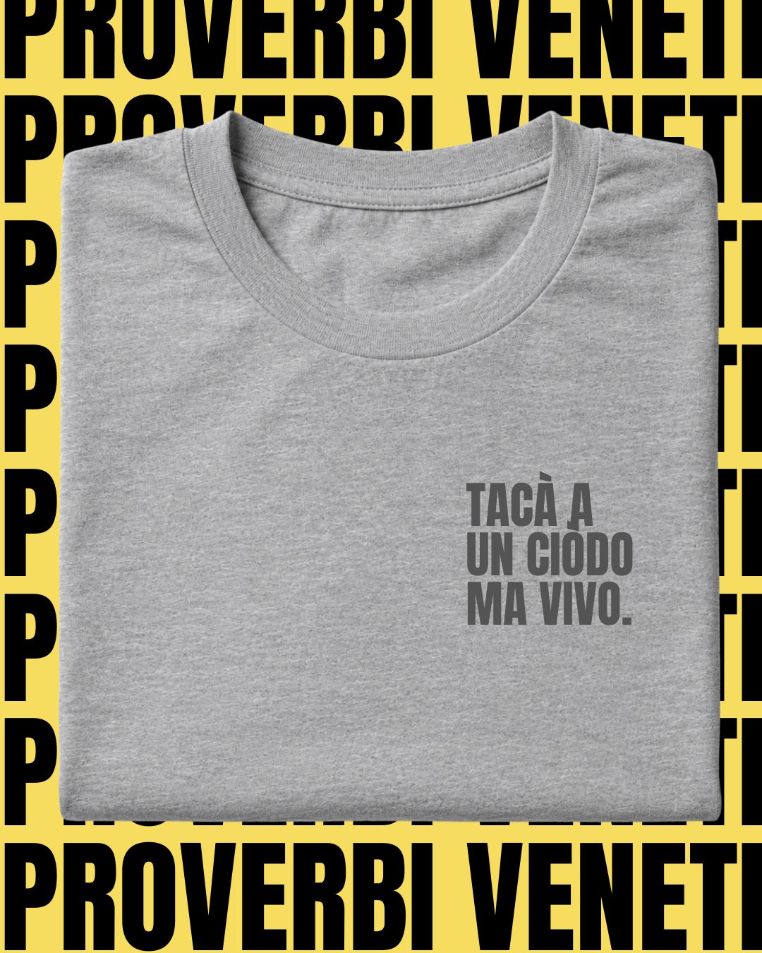 T-shirt TACA' A UN CIODO MA VIVO