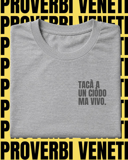 T-shirt TACA' A UN CIODO MA VIVO