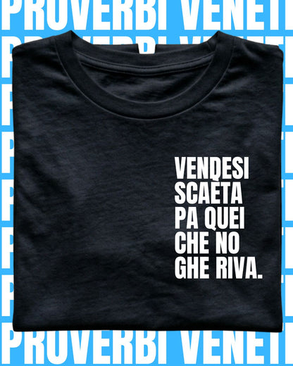 T-shirt VENDESI SCAETA PA QUEI CHE NO GHE RIVA