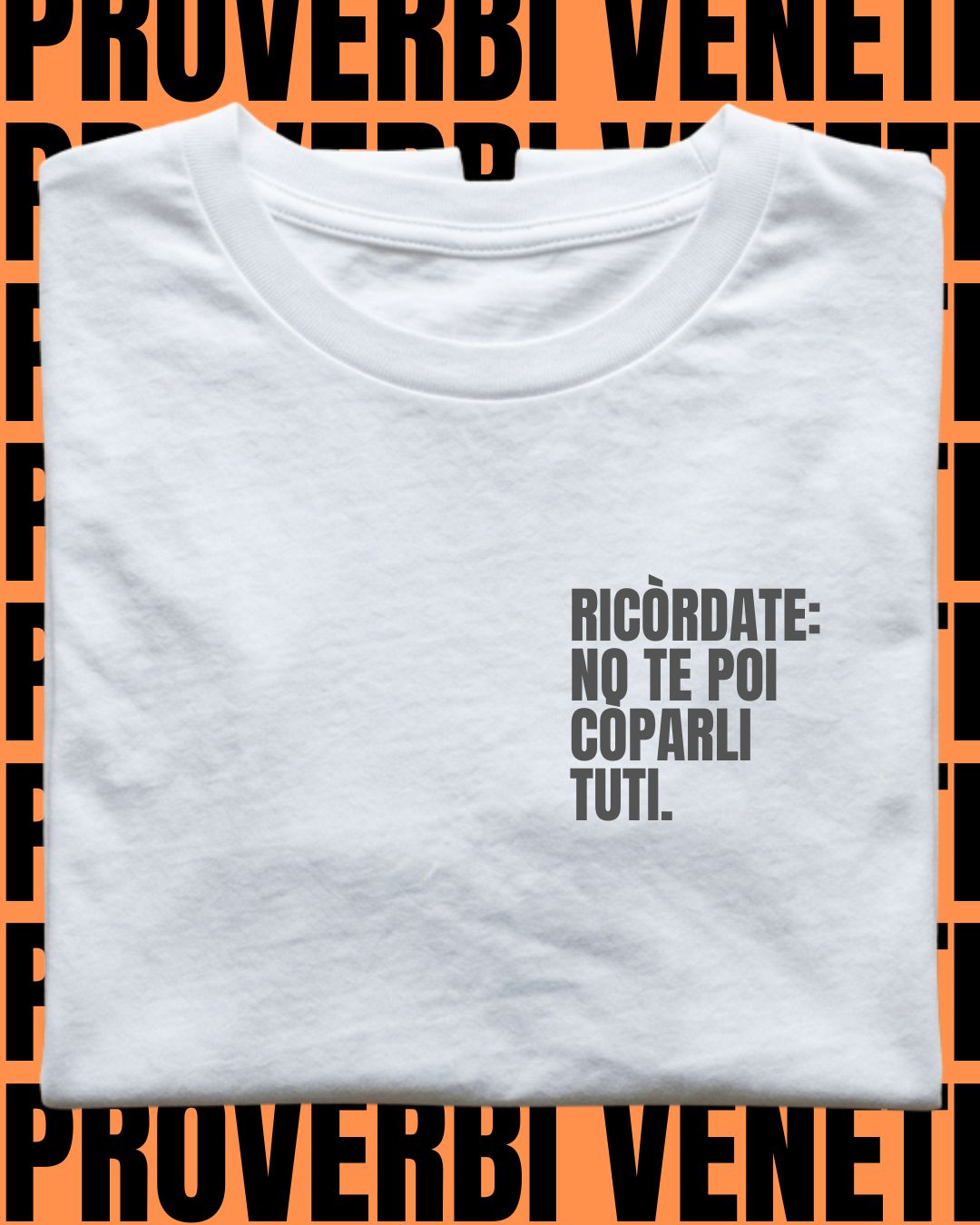 T-shirt RICORDATE: NO TE POI COPARLI TUTI