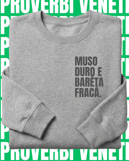 Felpa MUSO DURO E BARETA FRACA'