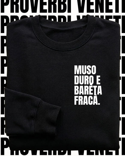 Felpa MUSO DURO E BARETA FRACA'