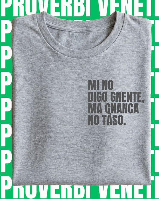T-shirt MI NO DIGO GNENTE