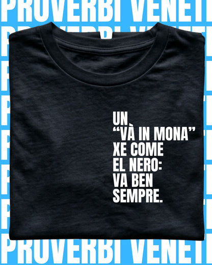 T-shirt UN “VÀ IN MONA” XE COME EL NERO: VA BEN SEMPRE