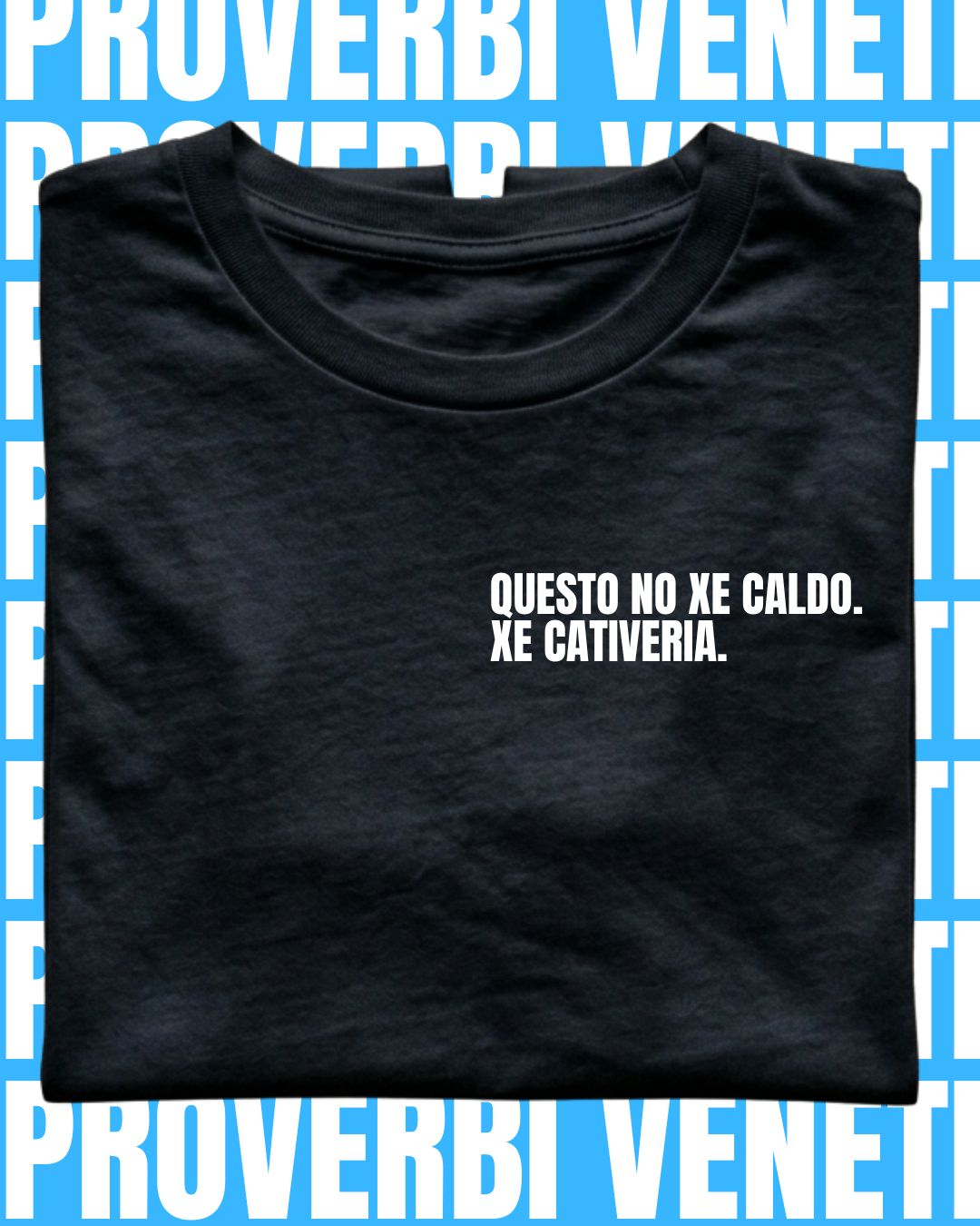 T-shirt QUESTO NO XE CALDO