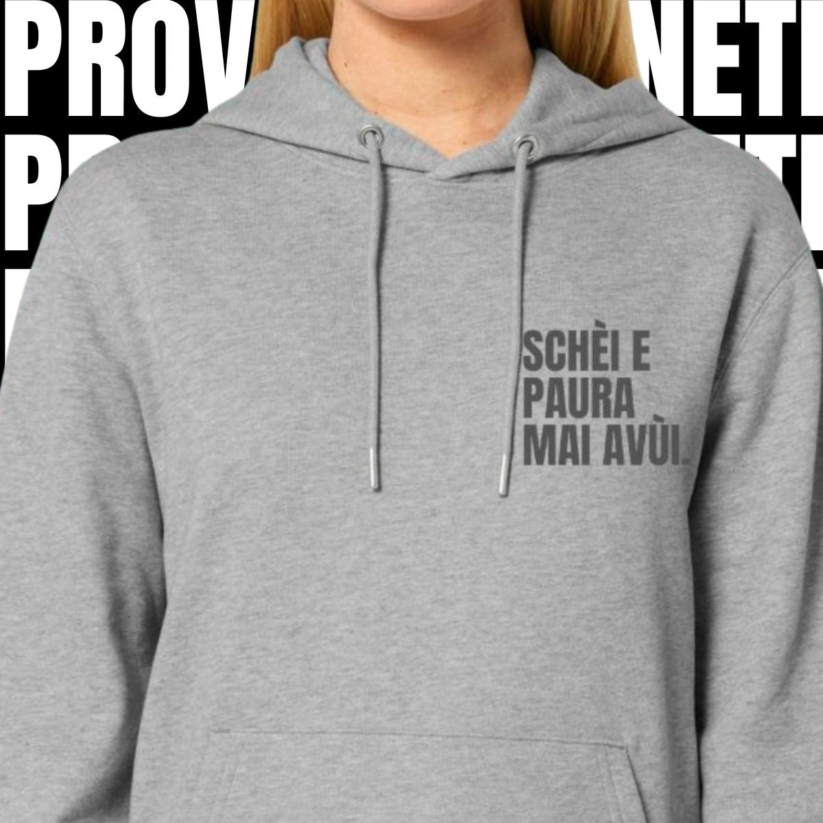 Felpa SCHÈI E PAURA MAI AVÙI