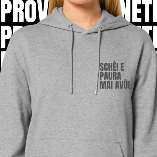 Felpa SCHÈI E PAURA MAI AVÙI