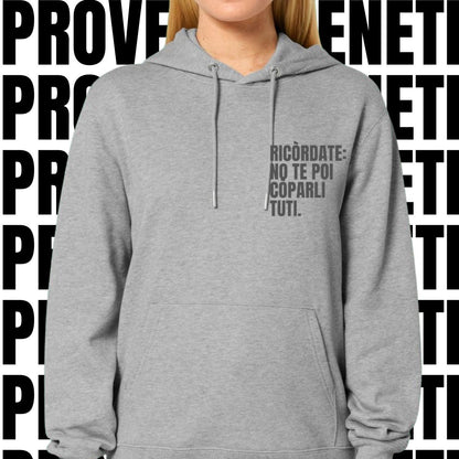 Felpa RICORDATE: NO TE POI COPARLI TUTI