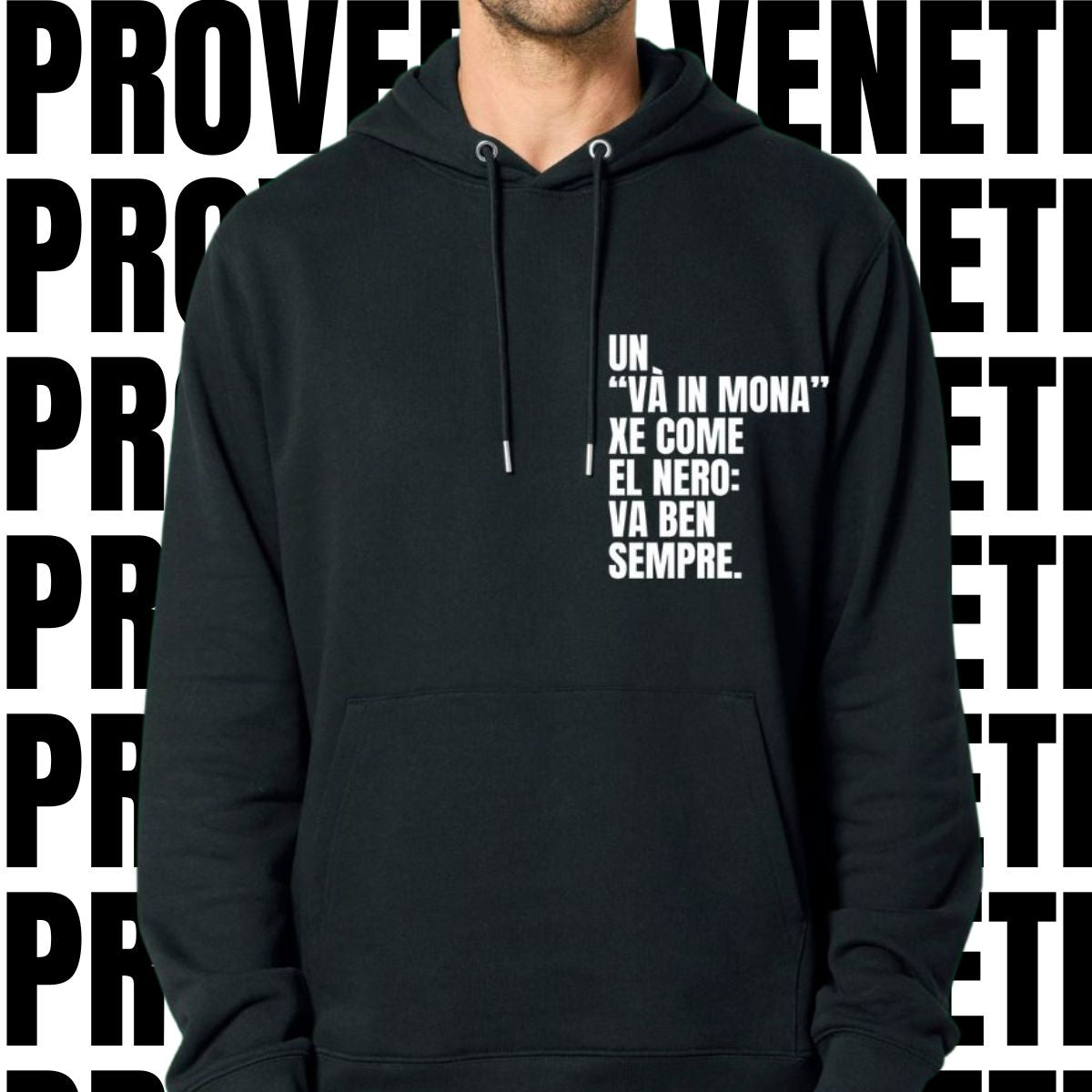 Felpa UN “VÀ IN MONA” XE COME EL NERO: VA BEN SEMPRE