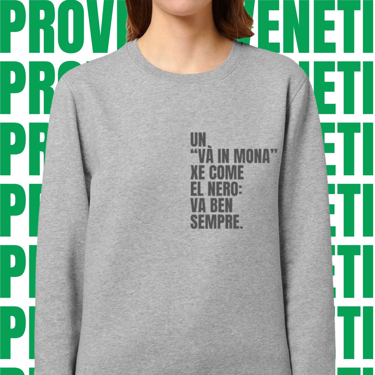 Felpa UN “VÀ IN MONA” XE COME EL NERO: VA BEN SEMPRE