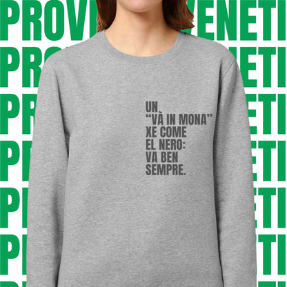 Felpa UN “VÀ IN MONA” XE COME EL NERO: VA BEN SEMPRE