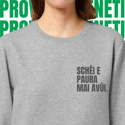 Felpa SCHÈI E PAURA MAI AVÙI