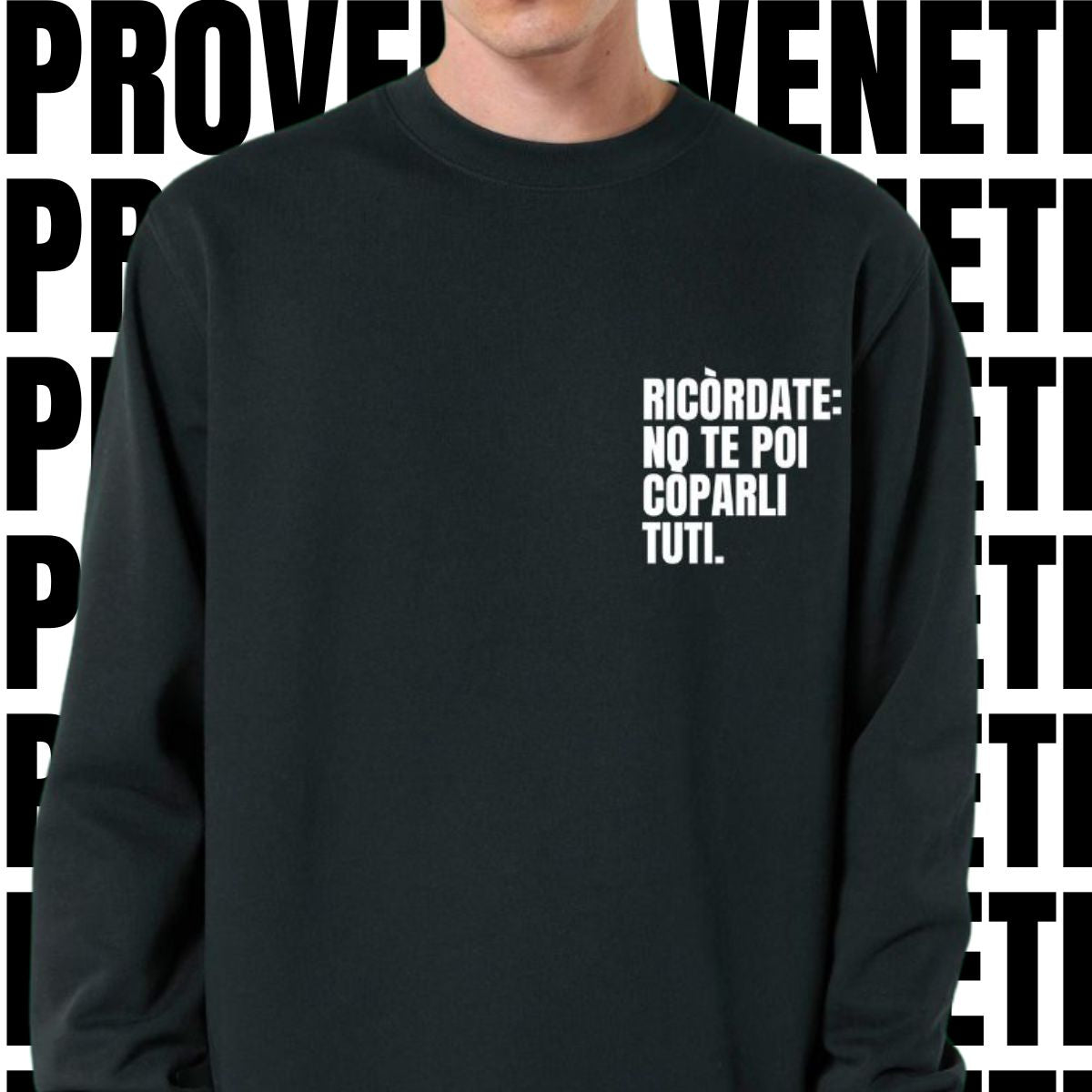 Felpa RICORDATE: NO TE POI COPARLI TUTI