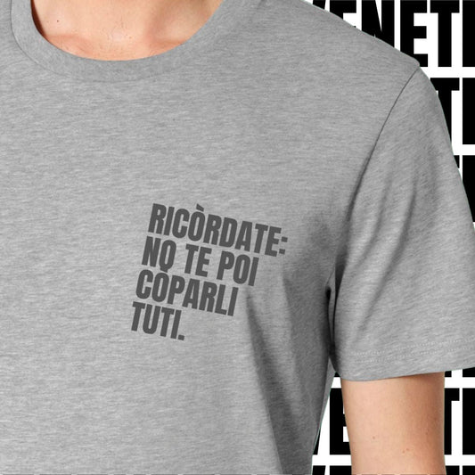 T-shirt RICORDATE: NO TE POI COPARLI TUTI