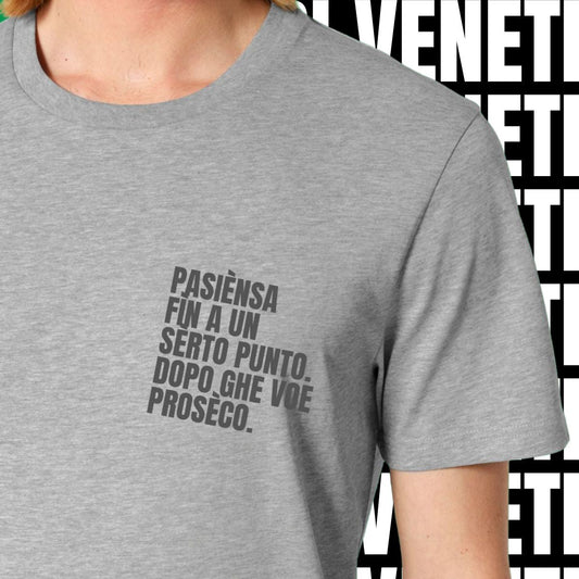 T-shirt PASIENZA FIN A UN SERTO PUNTO. POI GHE VOE PROSECO