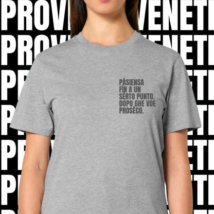 T-shirt PASIENZA FIN A UN SERTO PUNTO. POI GHE VOE PROSECO