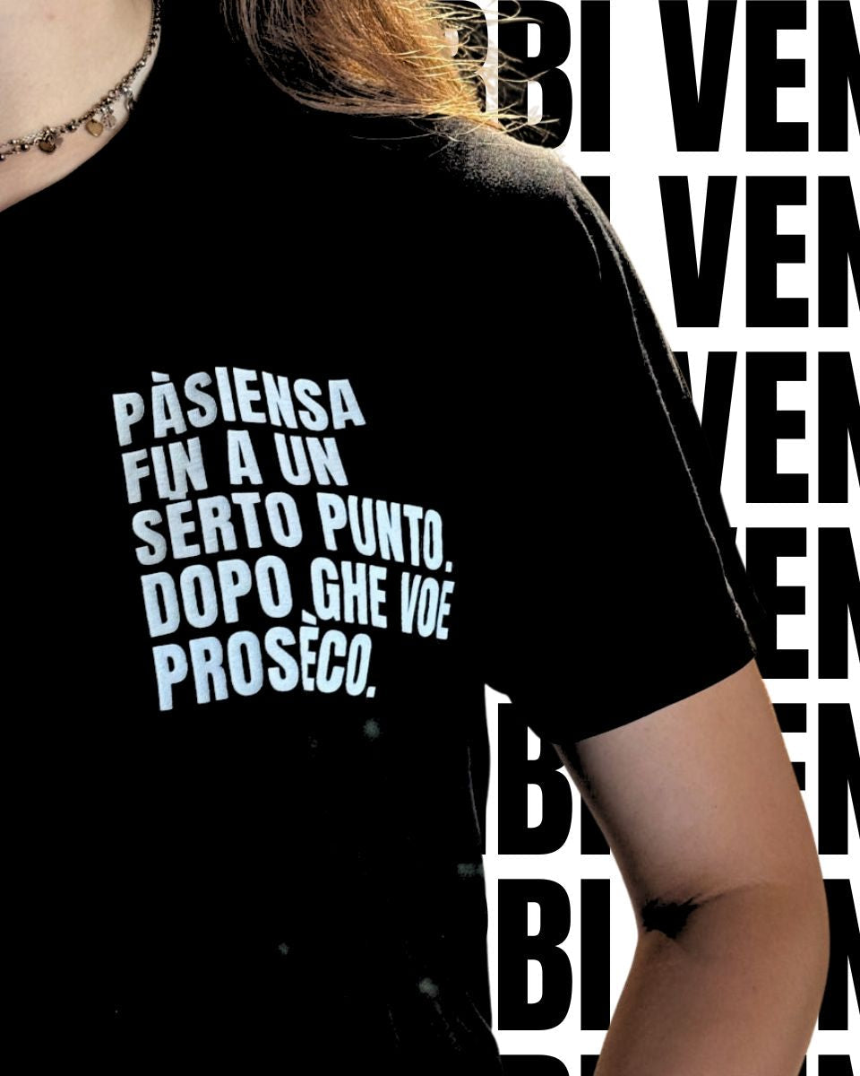 T-shirt PASIENZA FIN A UN SERTO PUNTO. POI GHE VOE PROSECO